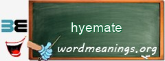 WordMeaning blackboard for hyemate